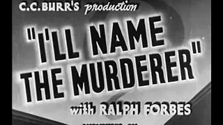 Whodunit Crime Drama Movie - I'll Name The Murderer (1936)