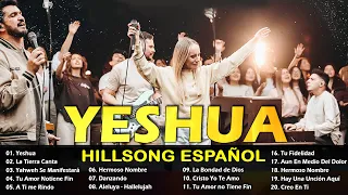 Quiero Conocer a Jesús ( Yeshua ) 🙏 Hillsong en Español Sus Mejores Canciones 🙏 #músicacristiana