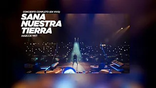 Marcos Witt - Sana Nuestra Tierra - Concierto Completo (En Vivo)