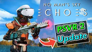 No Man's Sky VR Is PEAK!!! - Echoes Update PSVR2