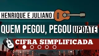 CIFRA QUEM PEGOU, PEGOU HENRIQUE E JULIANO• CIFRA VIOLÃO-ZAP(31)9 92448620 PARA AULAS ONLINE AO VIVO