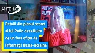 Detalii din planul secret al lui Putin dezvăluite de un fost ofiţer de informaţii Rusia-Ucraina