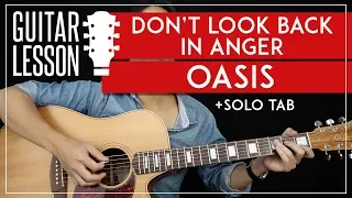 Don't Look Back In Anger Guitar Lesson 🎸 Oasis Guitar Tutorial |NO CAPO + Easy Chords + Solo + TAB|