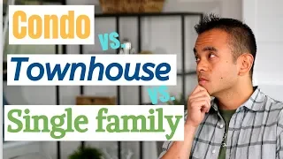 Condo vs townhouse vs single family house | Differences with the pros & cons of buying