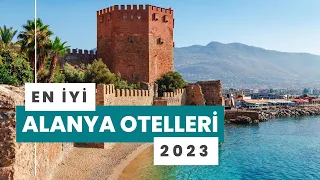 En İyi Alanya Otelleri - 2023 | Hepsi Lazım TV