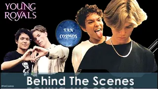 Young Royals | Behind The Scenes | Part 1 | Netflix | Fan Cosmos | 2021