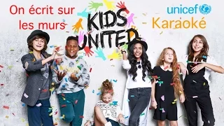 Karaoké - Kids United - On écrit sur les murs (avec chœurs)