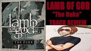 Lamb of God - THE DUKE Track Review