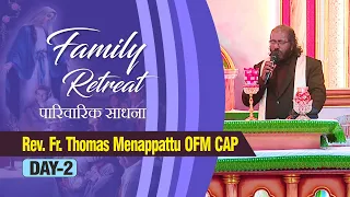 Family Retreat (Day-2) | Rev. Fr. Thomas OFM CAP | Bro. Chand | Bro. Susheel Colvin & Bro. Goodwill