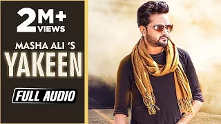 Masha Ali New Song 2018 Ii Yakeen (Trust) Full Audio || Satrang Entertainers