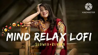 first love mind relax lofi slowed and reverb song official arjit Singh sad song #viral #lofi #song