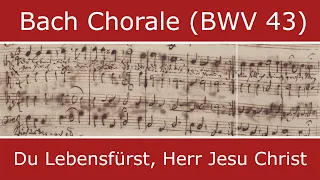 Bach's own score - Thou Prince of life, Lord Jesus Christ - BWV 43