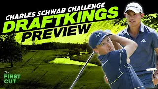 2024 Charles Schwab Challenge DFS Preview - Picks, Strategy, Fades + Best Bets! | The First Cut