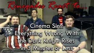 Renegades React to... Cinema Sins: Everything Wrong With The Dark Knight Rises