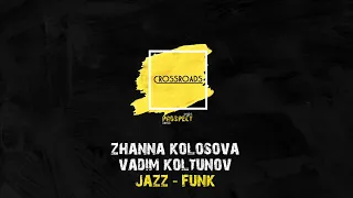 CROSSROADS - Jazz-funk - Zh. Kolosova / V. Koltunov | DS "PROSPECT"