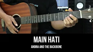 Main Hati - Andra and the BackBone | Tutorial Chord Gitar Mudah dan Lirik