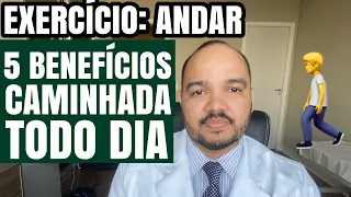 5 BENEFÍCIOS QUANDO VOCÊ CAMINHA TODOS OS DIAS (SURPREENDENTE)