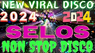 💥NEW VIRAL DISCO SELOS💥||SELOS NON STOP DISCO REMIX|| 💥 NEW VIRAL DISCO REMIX 2024