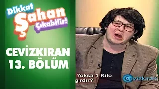 Bir Kilo Pamuk mu? Bir Kilo Demir mi Daha Ağır? - Cevizkıran 13. Bölüm | Dikkat Şahan Çıkabilir