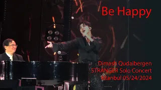 Dimash Qudaibergen - Be Happy, feat. Nathan Wang, STRANGER Istanbul solo concert 05/24/2024 [FANCAM]