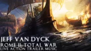 Jeff Van Dyck - Rome 2: Total War Trailer Music