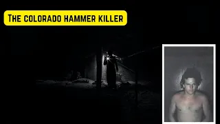 Serial Killer: The Colorado Hammer Killer