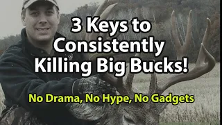 Three Keys to Killing Big Bucks