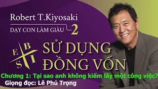 [Sách nói] Dạy Con Làm Giàu - Tập 2 _ Chương 1 | Robert Kiyosaki #sáchnói #Dungnguyenkhosachnoi