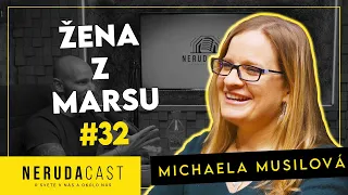 NERUDACAST 32: MICHAELA MUSILOVÁ - Žena z Marsu