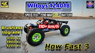 🎦 V#110 Wltoys 124018 ... BRUSHLESS Upgrade ... 2s Speed Tests with 3100 kv, 3900 kv & 5200 kv Motor