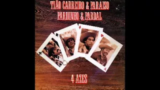 Tião Carreiro &  Paraíso  -  Pardinho & Pardal -  4 Azes 1987