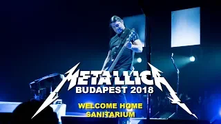 Metallica - Welcome Home - Budapest 2018 - multicam with HQ audio