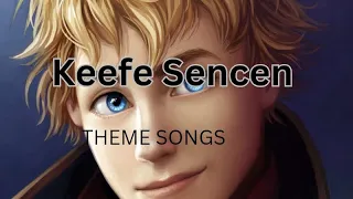 Keefe Sencen theme songs