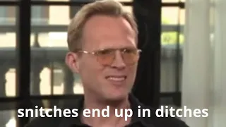 snitches end up in ditches | paul bettany