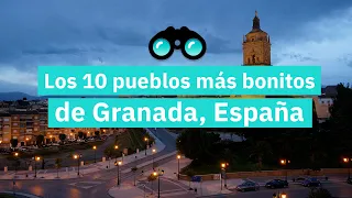 Los 10 pueblos más bonitos de Granada, España