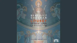 Liturgy of St. John Chrysostom: No. 9, Cherubic Hymn