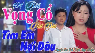 🎼Tìm Em Nơi Đâu Trịnh Ngọc Huyền Nguyễn Văn Khởi ➤101 Bài Vọng Cổ Hơi Dài 1000 Chữ NGHE PHÊ LIỀN