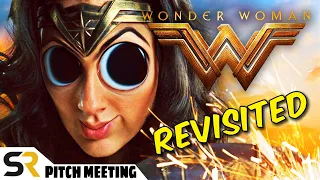 Wonder Woman Pitch Meeting - Revisited!