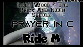 Lilly Wood & The Prick And Robin Schulz - Prayer In c [Ride M - 2022 Club mix]