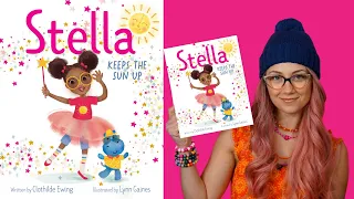 Kids Book Read Aloud: Stella Keeps the Sun Up by Clothilde Ewing