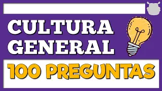 CULTURA GENRAL - Examen de 100 PREGUNTAS 😻😻