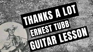Thanks A lot by Ernest Tubb Guitar Lesson and Tutorial: Play Thanks a Lot on the Acoutsic Guitar
