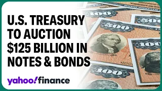 US Treasury to auction $125 billion in notes and bonds