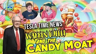 Tesla Times News - Warren Buffet and the Candy Moat! and more!!