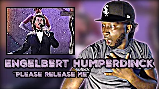 WHO IS THIS MAN?! *First Time Hearing* Engelbert Humperdinck - Please release me | REACTION