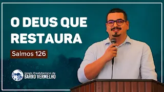 O Deus que restaura (Salmos 126) - Culto Matutino