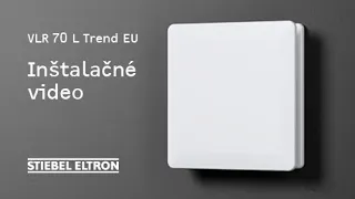 Inštalačné video pre rekuperačnú jednotku VLR 70 L Trend EU - STIEBEL ELTRON