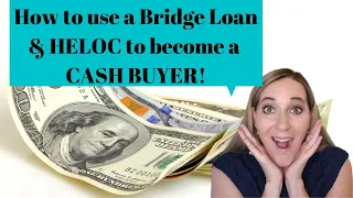 Bridge Loans vs HELOC- how you can use them in this market!