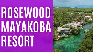 Rosewood Mayakoba Resort - amazing luxury hotel in Riviera Maya with $5000 per night villas (2023)