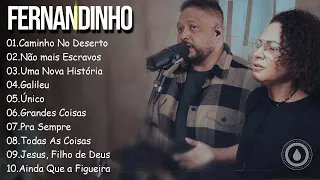 Caminho No Deserto , Não mais Esceavos,.. FERNANDINHO || Canções Gospel para Fortalecer a Fé em Deus